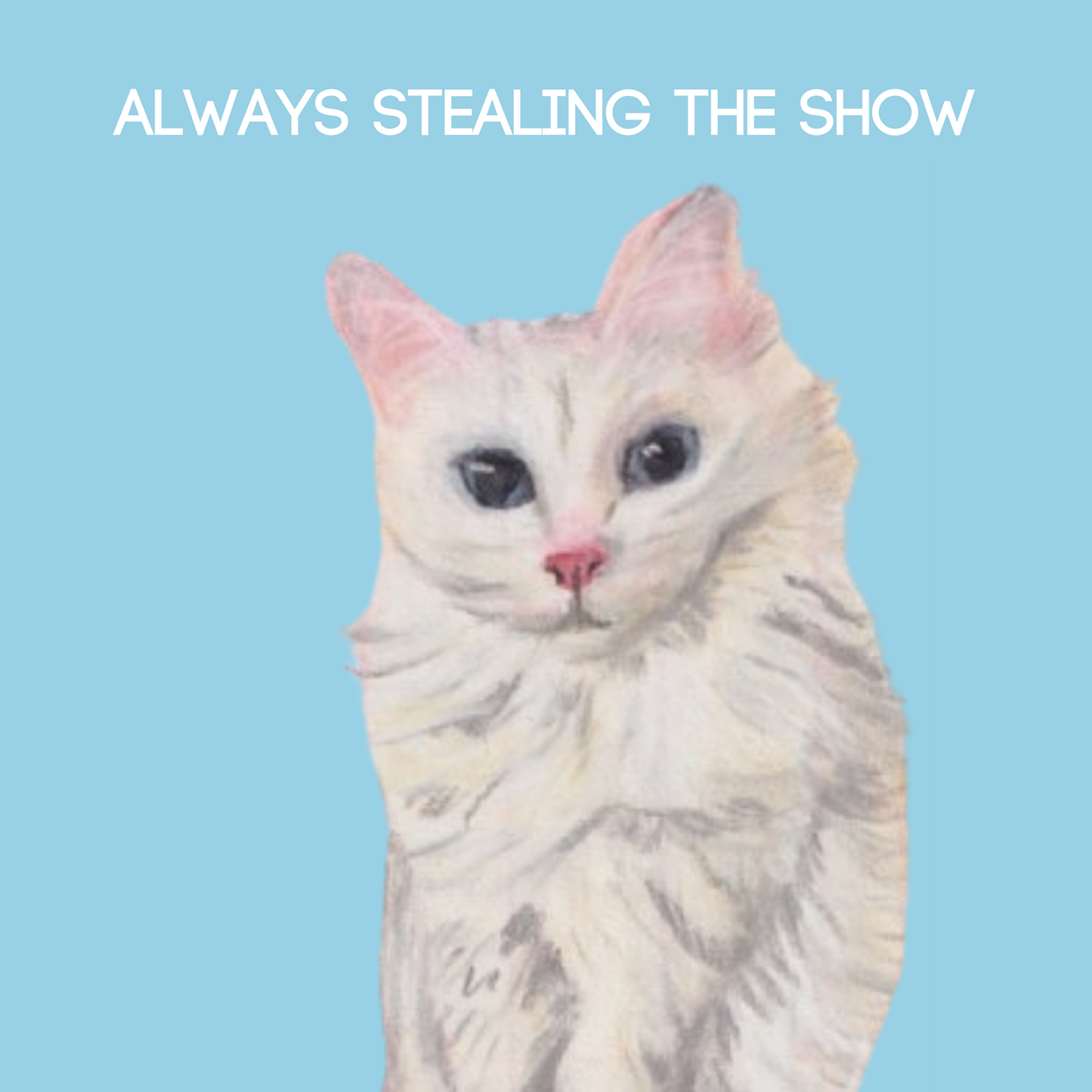 Always Stealing The Show - Fridge Magnet